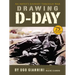 Drawing D-Day: An Artist's Journey Through War