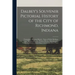 Dalbey's Souvenir Pictorial History of the City of Richmond, Indiana: Containing a Historical Sketch; Views of Public Buildings, School Houses, Church