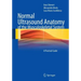 Normal Ultrasound Anatomy of the Musculoskeletal System: A Practical Guide