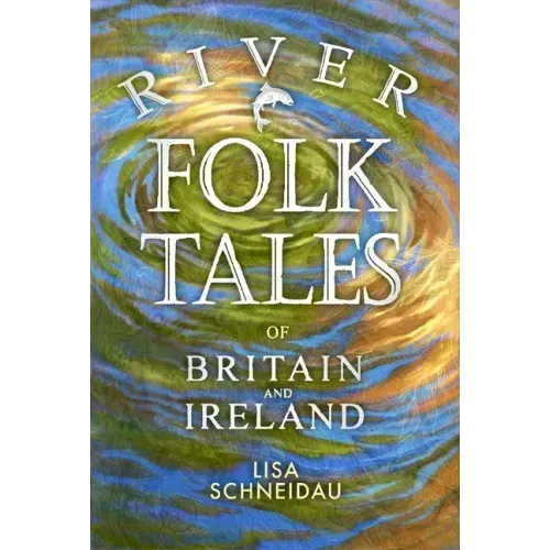 River Folk Tales of Britain and Ireland