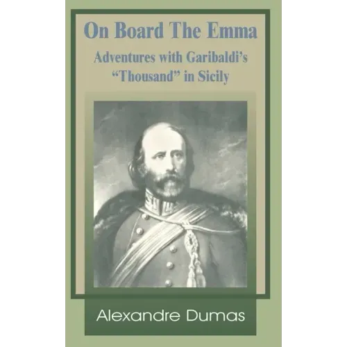 On Board the Emma: Adventures with Garibaldi's Thousand in Sicily