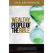 Wealthy People of the Bible: Learning From the Lives of Wealthy Biblical Characters