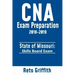 CNA Exam preparation 2018-2019: State of MISSOURI skills board exam: CNA Exam review