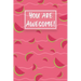 You Are Awesome!: Watermelon Cute gifts colored pattern