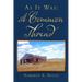 As It Was: A Common Thread
