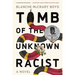 Tomb of the Unknown Racist