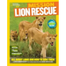 Mission: Lion Rescue: All about Lions and How to Save Them