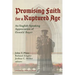 Promising Faith for a Ruptured Age: An English-Speaking Appreciation of Oswald Bayer