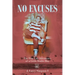 No Excuses: The True Life Adventures of a Little Trailer Boy
