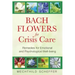 Bach Flowers for Crisis Care: Remedies for Emotional and Psychological Well-Being