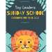 Tiny Leaders Sunday School Lessons For Year 2021: King James Version