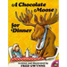 A Chocolate Moose for Dinner