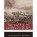 The Greatest Civil War Battles: The Battle of Fredericksburg