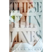 These Thin Lines
