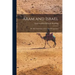 Aram and Israel: Or, The Aramaeans in Syria and Mesopotamia
