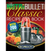 The NutriBullet Classic Recipe Book: 200 Health Boosting Delicious and Nutritious Blast and Smoothie Recipes