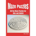 Maze Puzzles: 50 Fun Maze Puzzles for Kids and Adults!
