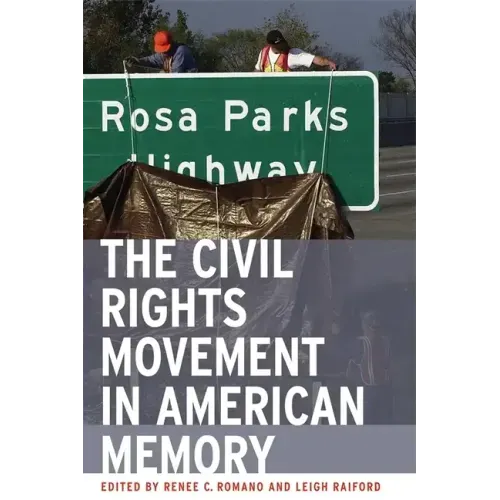 The Civil Rights Movement in American Memory
