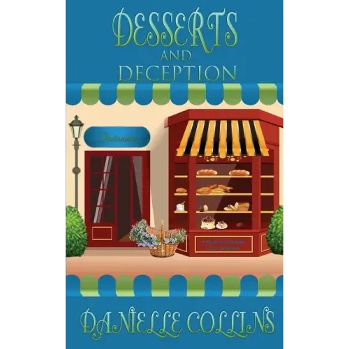 Desserts and Deception: A Margot Durand Cozy Mystery