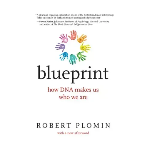 Blueprint: How DNA Makes Us Who We Are