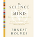 The Science of Mind: The Complete Edition