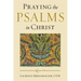 Praying the Psalms in Christ
