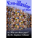 Evo-illusion of Man: or, Who Are These Guys?