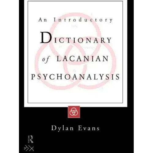 An Introductory Dictionary of Lacanian Psychoanalysis