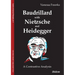 Baudrillard with Nietzsche and Heidegger: A Contrastive Analysis