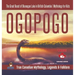 Ogopogo - The Great Beast of Okanagan Lake in British Columbia Mythology for Kids True Canadian Mythology, Legends & Folklore