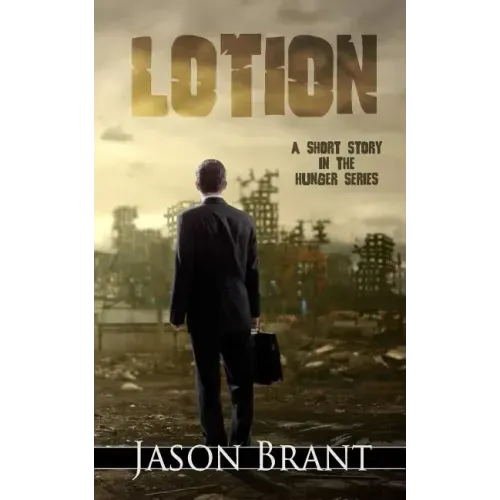 Lotion: A Short Story in the Hunger Series