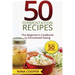 50 Fermentation Recipes: The Beginner's Cookbook to Fermented Eating Includes 50