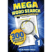 MEGA Word Search (Volume 1): 300 Simple to Challenging LARGE PRINT Puzzles