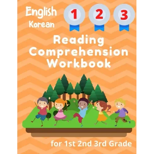 English Korean Reading Comprehension Workbook for 1st 2nd 3rd Grade: Essential Test-Prep Exercises to Teach Your Kids