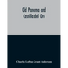 Old Panama And Castilla Del Oro; A Narrative History Of The Discovery, Conquest, And Settlement By The Spaniards Of Panama, Darien, Veragua, Santo Dom