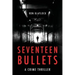 Seventeen Bullets