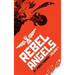 Rebel Angels Vol 1