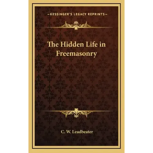 The Hidden Life in Freemasonry