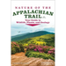 Nature of the Appalachian Trail: Your Guide to Wildlife, Plants, and Geology