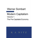 Modern Capitalism - Volume 1: The Pre-Capitalist Economy: A systematic historical depiction of Pan-European economic life from its origins to the pr