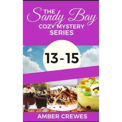 The Sandy Bay Cozy Mystery Series: 13-15
