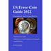U.S. Error Coin Guide 2022: Comprehensive and unsurpassed