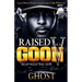 Raised As A Goon 5: Reap What You Sow