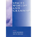 Spaces, Worlds, and Grammar