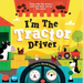 I'm the Tractor Driver
