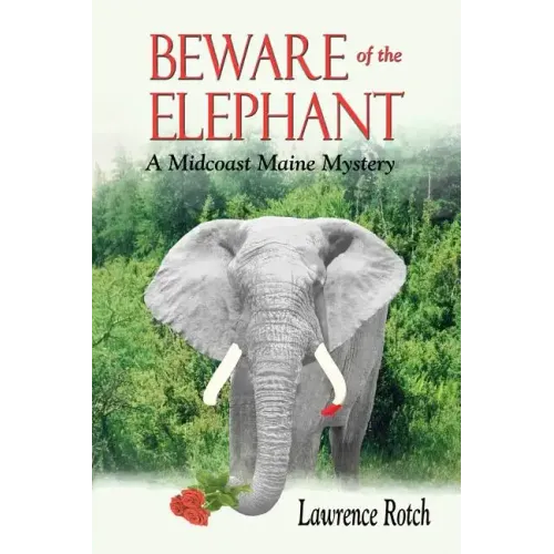 Beware of the Elephant: A Midcoast Maine Mystery