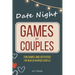Games for Couples: Date Night 67+ Fun Two-Player Games and Activity Ideas for New or Married Couples
