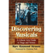 Discovering Musicals: A Liberal Arts Guide to Stage and Screen