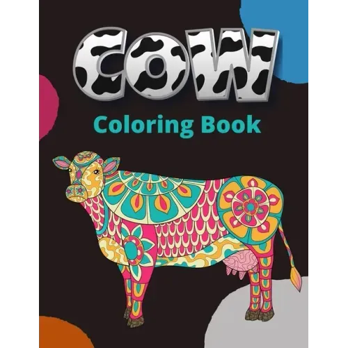 Cow Coloring Book: Large Print Cows Coloring Book For Adult Stress Relief and Relaxation Mandala Style Coloring Pages
