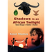 Shadows in an African Twilight